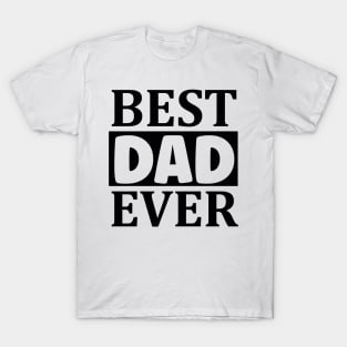 best DAD ever T-Shirt